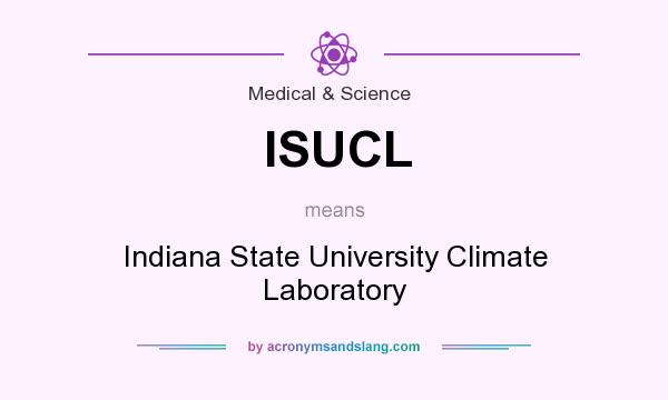 What does ISUCL mean? It stands for Indiana State University Climate Laboratory