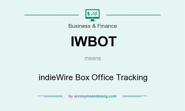 What does IWBOT mean? It stands for indieWire Box Office Tracking