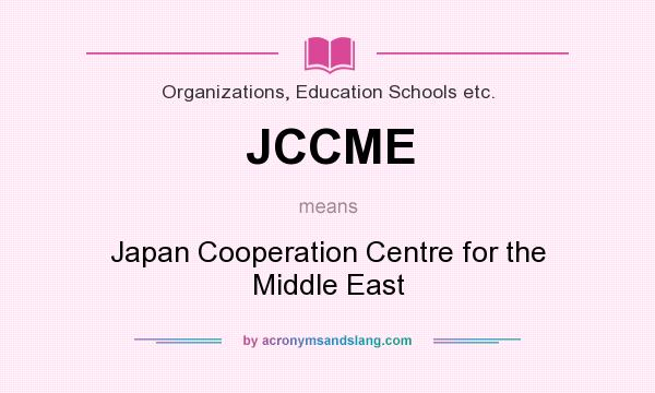 What does JCCME mean? It stands for Japan Cooperation Centre for the Middle East