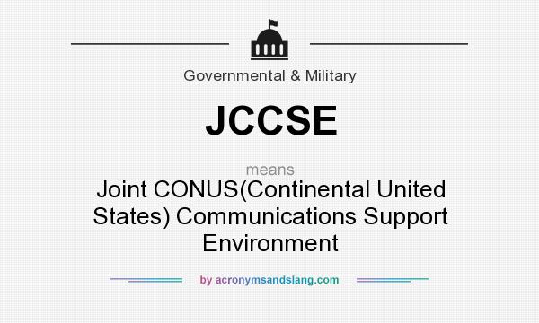 What does JCCSE mean? It stands for Joint CONUS(Continental United States) Communications Support Environment