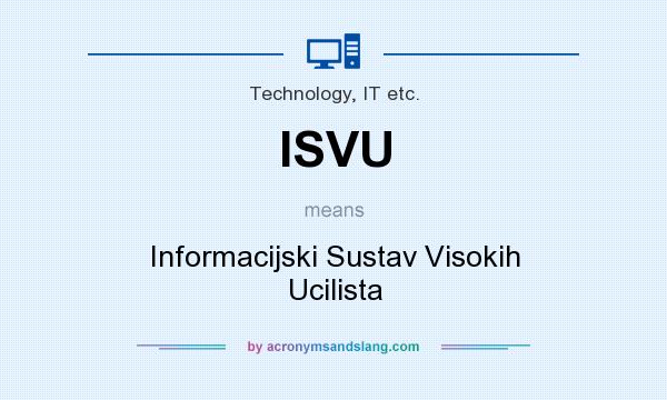 What does ISVU mean? It stands for Informacijski Sustav Visokih Ucilista
