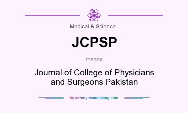 What does JCPSP mean? It stands for Journal of College of Physicians and Surgeons Pakistan