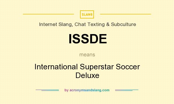 What does ISSDE mean? It stands for International Superstar Soccer Deluxe
