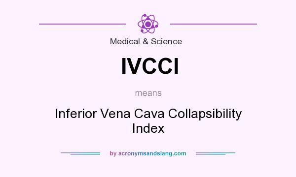 What does IVCCI mean? It stands for Inferior Vena Cava Collapsibility Index