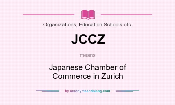 What does JCCZ mean? It stands for Japanese Chamber of Commerce in Zurich