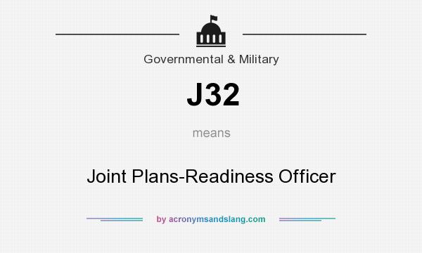 What does J32 mean? It stands for Joint Plans-Readiness Officer