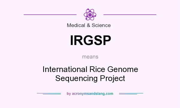 What does IRGSP mean? It stands for International Rice Genome Sequencing Project