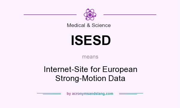 What does ISESD mean? It stands for Internet-Site for European Strong-Motion Data