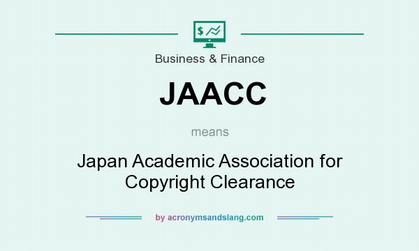 What does JAACC mean? It stands for Japan Academic Association for Copyright Clearance