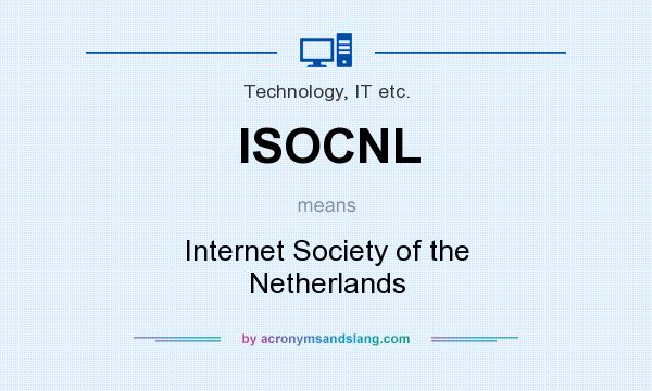What does ISOCNL mean? It stands for Internet Society of the Netherlands