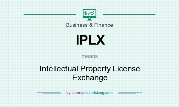 What does IPLX mean? It stands for Intellectual Property License Exchange
