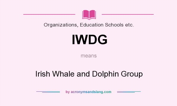 What does IWDG mean? It stands for Irish Whale and Dolphin Group
