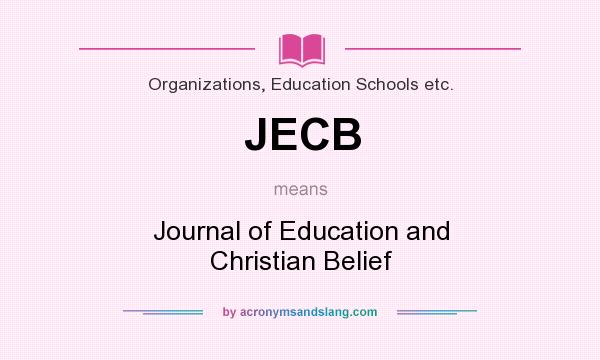 What does JECB mean? It stands for Journal of Education and Christian Belief