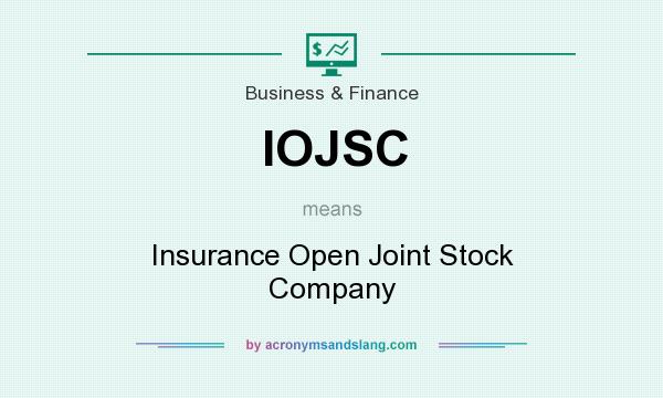 What does IOJSC mean? It stands for Insurance Open Joint Stock Company