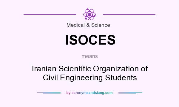 What does ISOCES mean? It stands for Iranian Scientific Organization of Civil Engineering Students