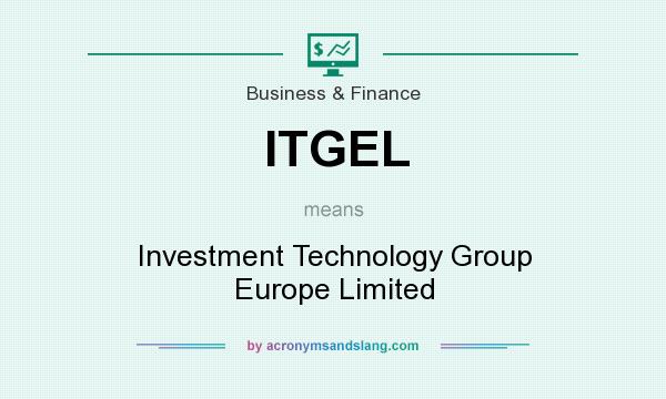 What does ITGEL mean? It stands for Investment Technology Group Europe Limited
