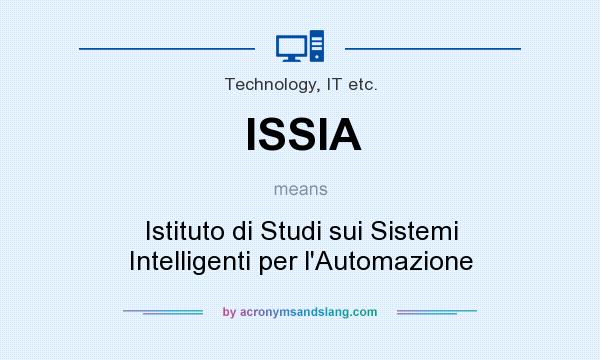 What does ISSIA mean? It stands for Istituto di Studi sui Sistemi Intelligenti per l`Automazione