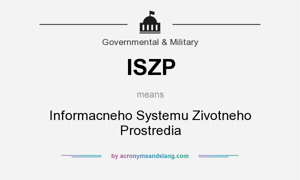 What does ISZP mean? It stands for Informacneho Systemu Zivotneho Prostredia