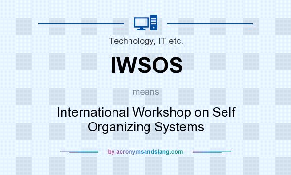 What does IWSOS mean? It stands for International Workshop on Self Organizing Systems