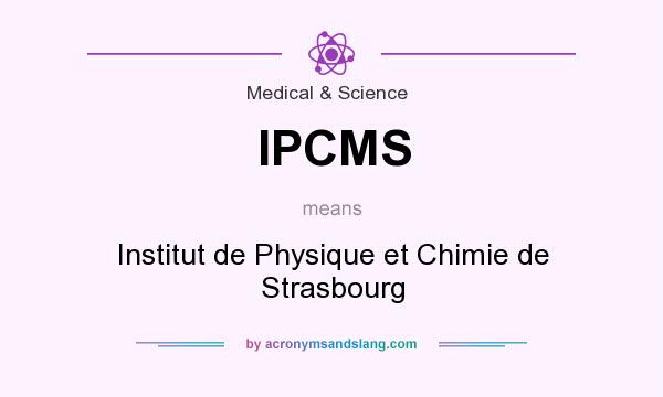 What does IPCMS mean? It stands for Institut de Physique et Chimie de Strasbourg