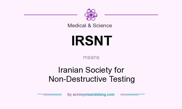 What does IRSNT mean? It stands for Iranian Society for Non-Destructive Testing