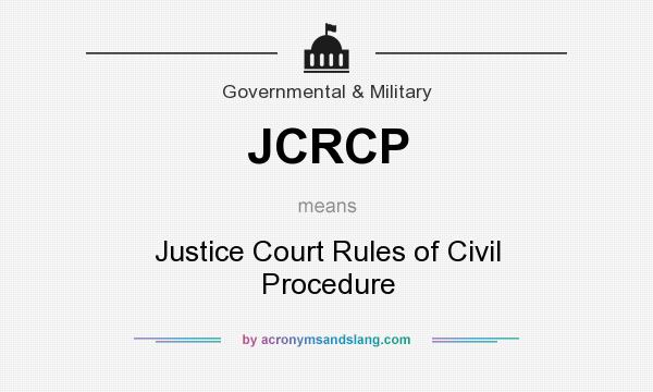 What does JCRCP mean? It stands for Justice Court Rules of Civil Procedure