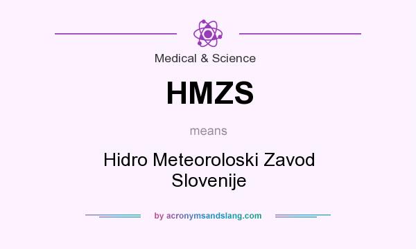 What does HMZS mean? It stands for Hidro Meteoroloski Zavod Slovenije