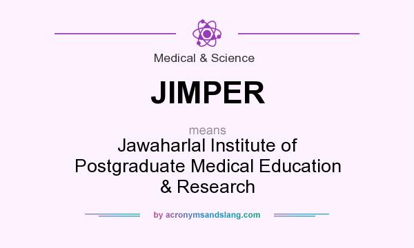 What does JIMPER mean? It stands for Jawaharlal Institute of Postgraduate Medical Education & Research