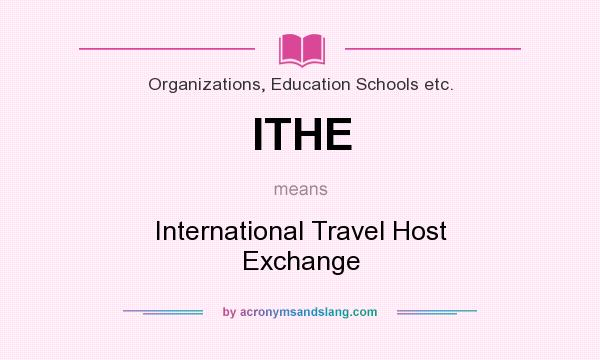 What does ITHE mean? It stands for International Travel Host Exchange