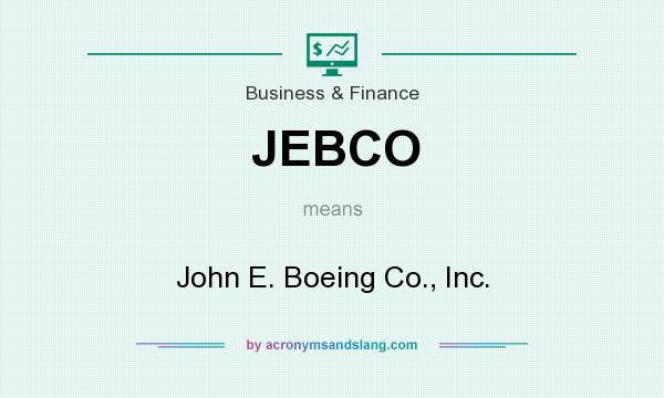 What does JEBCO mean? It stands for John E. Boeing Co., Inc.