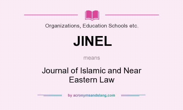 What does JINEL mean? It stands for Journal of Islamic and Near Eastern Law