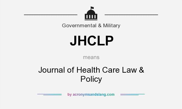 What does JHCLP mean? It stands for Journal of Health Care Law & Policy