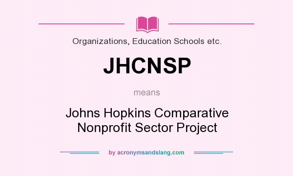 What does JHCNSP mean? It stands for Johns Hopkins Comparative Nonprofit Sector Project