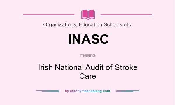 What does INASC mean? It stands for Irish National Audit of Stroke Care