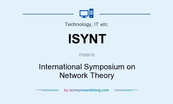 What does ISYNT mean? It stands for International Symposium on Network Theory