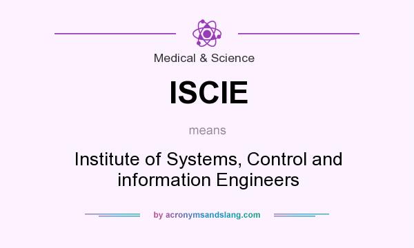 What does ISCIE mean? It stands for Institute of Systems, Control and information Engineers