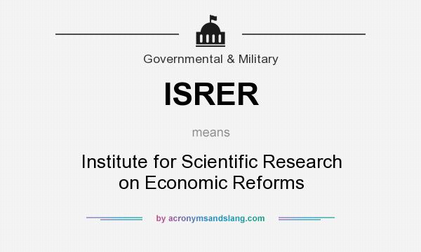 What does ISRER mean? It stands for Institute for Scientific Research on Economic Reforms