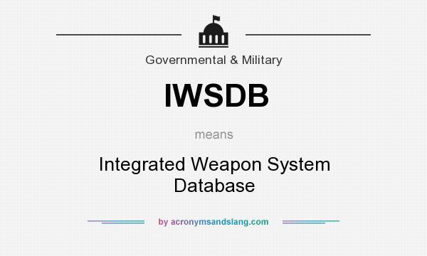 What does IWSDB mean? It stands for Integrated Weapon System Database