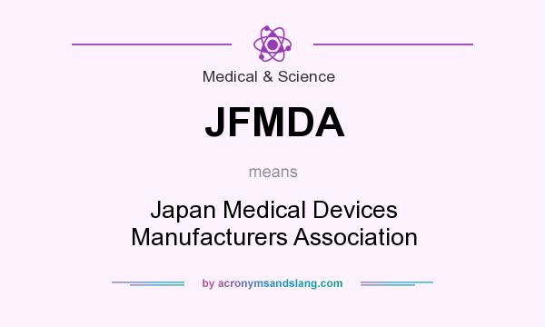 What does JFMDA mean? It stands for Japan Medical Devices Manufacturers Association