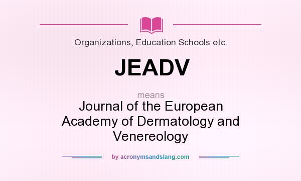 What does JEADV mean? It stands for Journal of the European Academy of Dermatology and Venereology