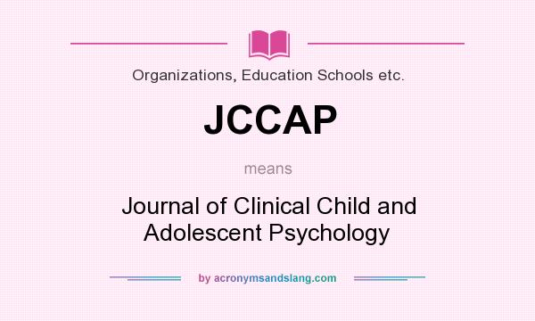 What does JCCAP mean? It stands for Journal of Clinical Child and Adolescent Psychology