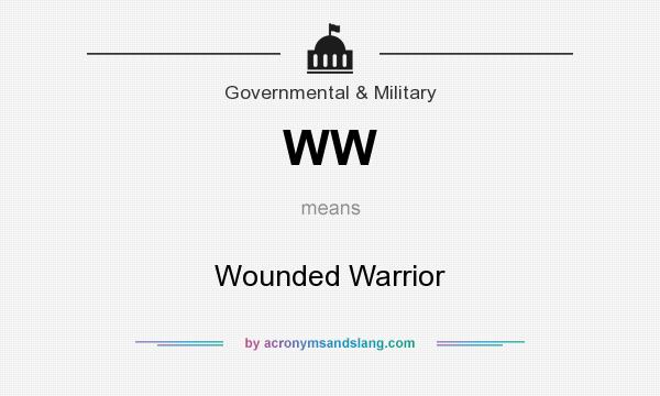 What does WW mean? It stands for Wounded Warrior