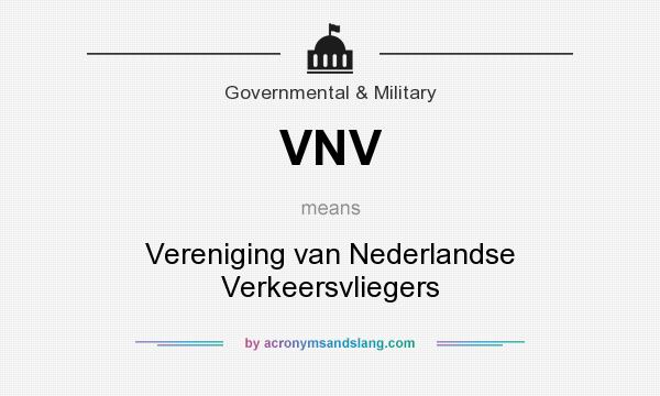 What does VNV mean? It stands for Vereniging van Nederlandse Verkeersvliegers