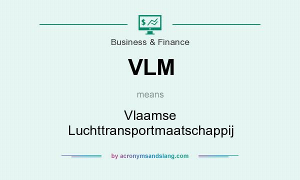 What does VLM mean? It stands for Vlaamse Luchttransportmaatschappij