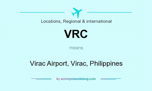 What does VRC mean? It stands for Virac Airport, Virac, Philippines
