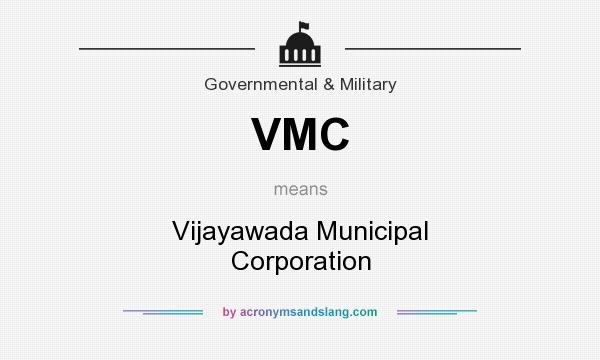 What does VMC mean? It stands for Vijayawada Municipal Corporation