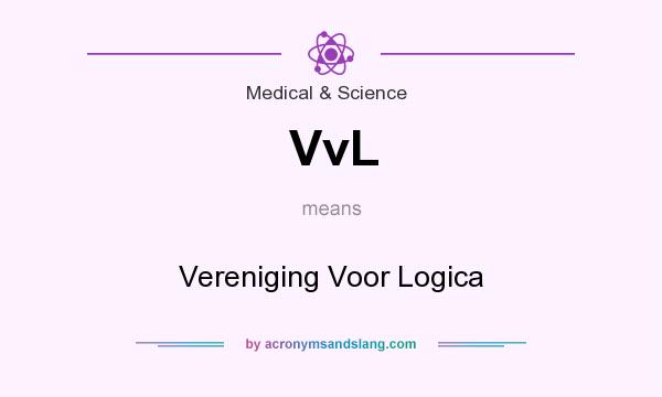 What does VvL mean? It stands for Vereniging Voor Logica