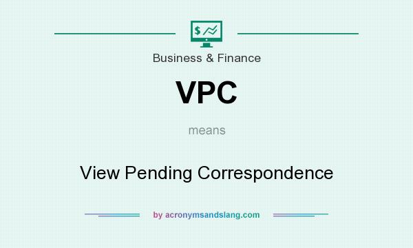 What does VPC mean? It stands for View Pending Correspondence