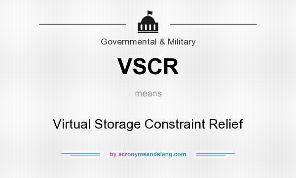 What does VSCR mean? It stands for Virtual Storage Constraint Relief