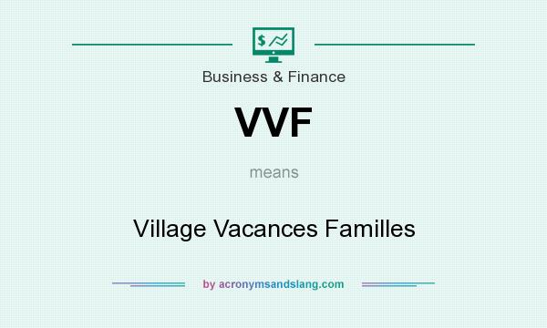 What does VVF mean? It stands for Village Vacances Familles